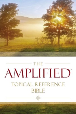 The Amplified Topical Reference Bible (Hard Cover)