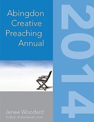 Abingdon Creative Preaching Annual 2014 (Paperback)