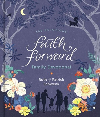 Faith Forward Family Devotional (Hard Cover)