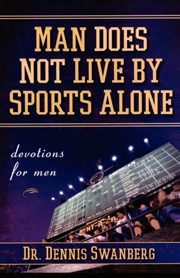 Man Does Not Live by Sports Alone (Paperback)