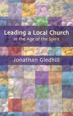 Leading a Local Church in the Age of the Spirit (Paperback)