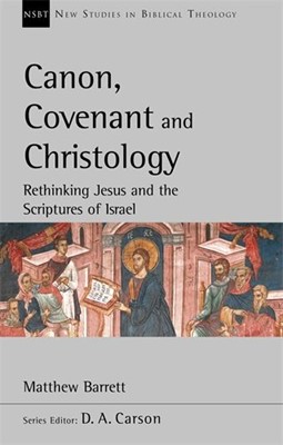 Canon, Covenant and Christology (Paperback)