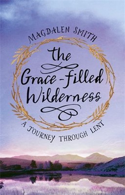 The Grace-filled Wilderness (Paperback)
