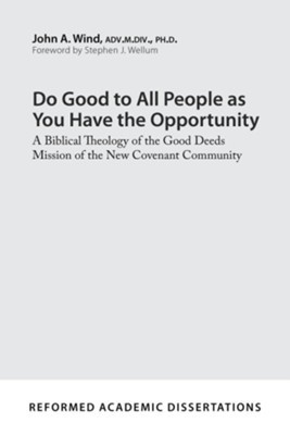 Do Good to All People as You Have the Opportunity (Paperback)
