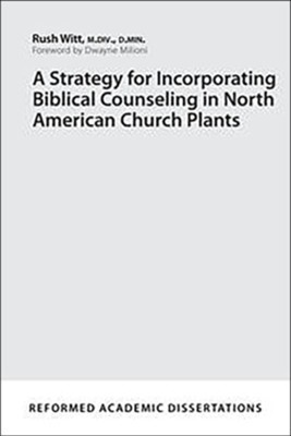 Strategy for Incorporating Biblical Counseling, A (Paperback)