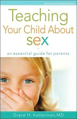 Teaching Your Child About Sex (Paperback)