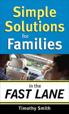 Simple Solutions for Families in the Fast Lane (Paperback)