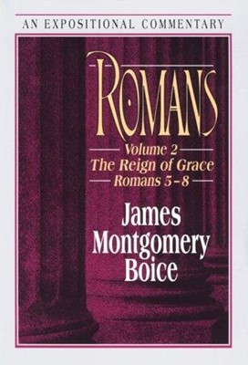 Romans: Volume 2 - The Reign of Grace (5-8) (Hard Cover)