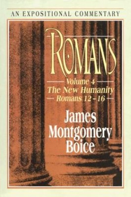 Romans: Volume 4 - The New Humanity (12-16) (Hard Cover)