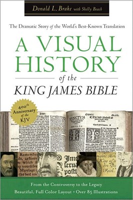 Visual History of the King James Bible, A (Hard Cover)