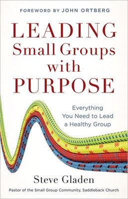 Leading Small Groups with Purpose (Hard Cover)