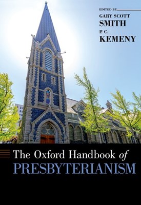 The Oxford Hanbook of Presbyterianism (Hard Cover)