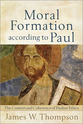 Moral Formation According to Paul (Paperback)
