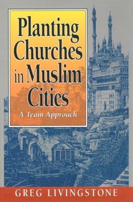 Planting Churches in Muslim Cities (Paperback)