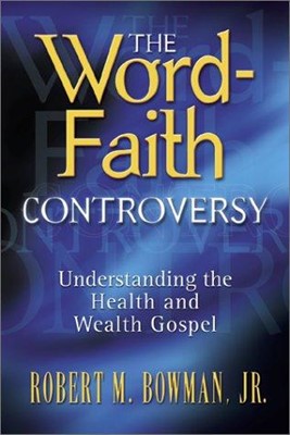 The Word-Faith Controversy (Paperback)