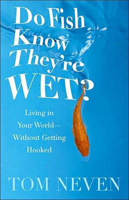 Do Fish Know They're Wet? (Paperback)