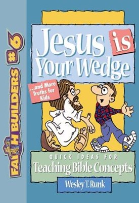 Jesus Is Your Wedge (Paperback)