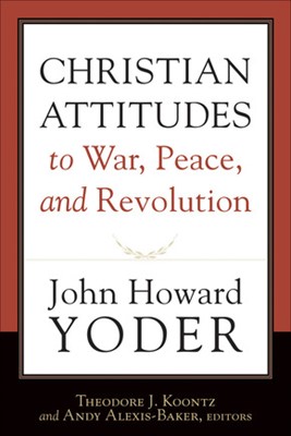 Christian Attitudes To War, Peace, and Revolution (Paperback)
