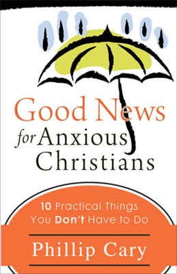 Good News For Anxious Christians (Paperback)