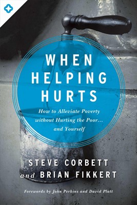 When Helping Hurts (Paperback)