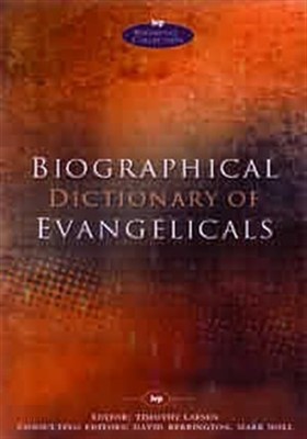 Biographical Dictionary of Evangelicals (Hard Cover)