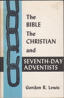 The Bible Christian and Seventh-Day Adventists (Paperback)