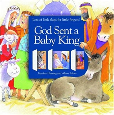 God Sent a Baby King (Hard Cover)