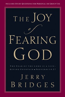 The Joy Of Fearing God (Paperback)