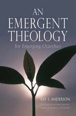 Emergent Theology, An (Paperback)