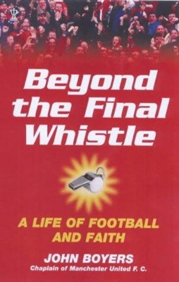 Beyond the Final Whistle (Paperback)