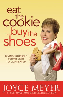 Eat the Cookie... Buy the Shoes (Paperback)