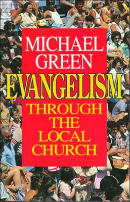 Evangelism Through the Local Church (Paperback)