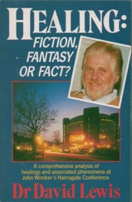 Healing: Fiction, Fantasy or Fact? (Paperback)