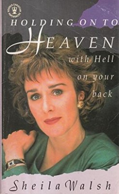 Holding on to Heaven with Hell on Your Back (Paperback)