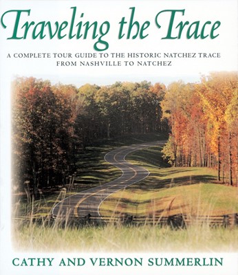 Traveling the Trace (Paperback)