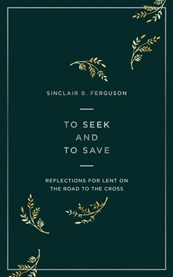 To Seek and to Save (Paperback)