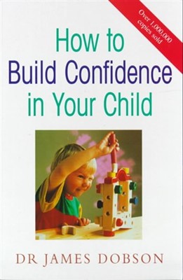 How to Build Confidence in Your Child (Paperback)