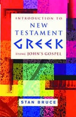 Introduction to New Testament Greek Using John's Gospel (Paperback)