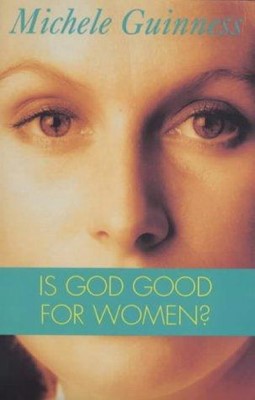 Is God Good for Women? (Paperback)
