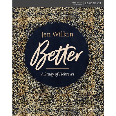 Better: A Study of Hebrews Leader Kit (Kit)