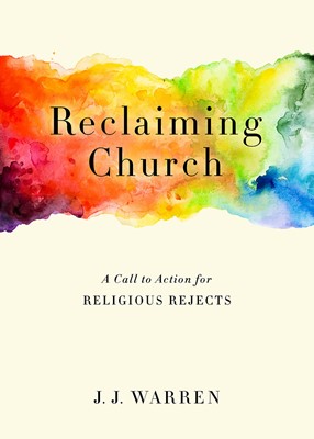 Reclaiming Church (Paperback)