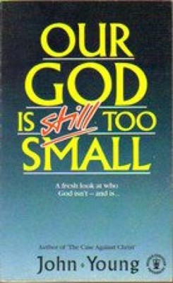 Our God is Still Too Small (Paperback)