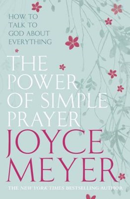 The Power of Simple Prayer (Paperback)