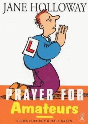 Prayer for Amateurs (Paperback)