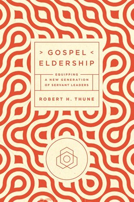 Gospel Eldership (Paperback)