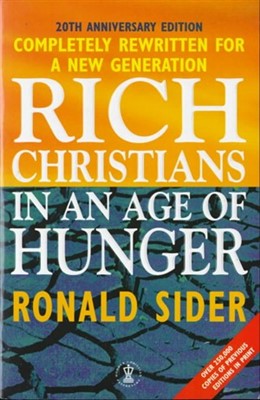 Rich Christians in an Age of Hunger (Paperback)