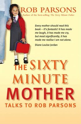 The Sixty Minute Mother (Paperback)