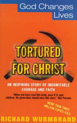 Tortured for Christ New Edition (Paperback)