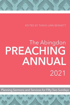 The Abingdon Preaching Annual 2021 (Paperback)