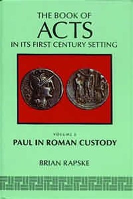 The Book of Acts: Paul in Roman Custody Volume 3 (Hard Cover)